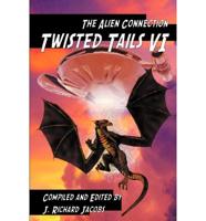 Twisted Tails VI: The Alien Connection