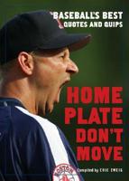 Home Plate Don't Move