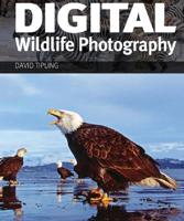Complete Guide to Digital Wildlife Photography