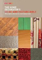 The Home Decorator's Color and Texture Bible