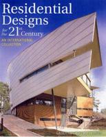 Residential Designs for the 21st Century