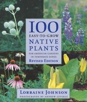 100 Easy-to-Grow Native Plants