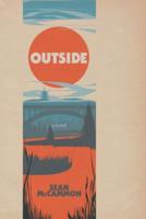 Outside: A Novel