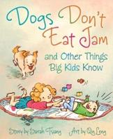 Dogs Don't Eat Jam