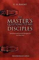 The Master's Questions to His Disciples