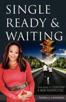 Single, Ready & Waiting: Your Guide to Courtship - A New Perspective