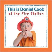 This Is Daniel Cook at the Fire Station