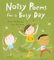 Noisy Poems for a Busy Day
