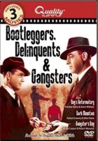 Bootleggers, Delinquents & Gangsters
