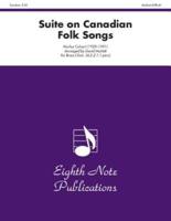 Suite on Canadian Folk Songs