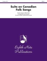 Suite on Canadian Folk Songs