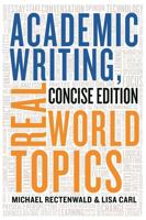 Academic Writing, Real World Topics - Concise Edition