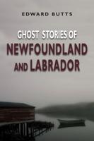 Ghost Stories of Newfoundland & Labrador