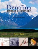Dena'ina Topical Dictionary