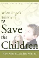 When Angels Intervene to Save the Children