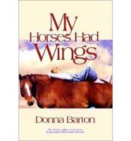 My Horses Had Wings