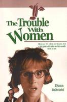The Trouble With Women
