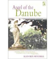 Angel of the Danube: Barry Monroe&#39;s Missionary Journal