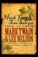 Huck Finn & Tom Sawyer Among the Indians