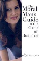 The Moral Man's Guide to the Game of Romance
