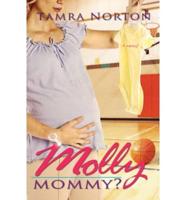 Molly Mommy?