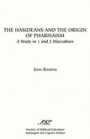 The Hasideans and the Origin of Pharisaism