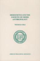 Democritus and the Sources of Greek Anthropology