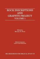 Rock Inscriptions and Graffiti Project: Catalog of Inscriptions, Volume 1: Inscriptions 1-3000