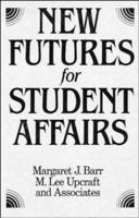 New Futures for Student Affairs