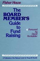 The Board Member's Guide to Fund Raising