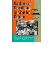 Handbook of Consultation Services for Children