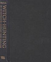 Witch-Hunting in Seventeenth-Century New England : A Documentary History, 1638-1693 / Edited and With an Introduction by David D. Hall