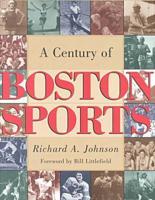 A Century of Boston Sports