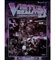 Virtual Realities 2.0