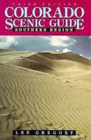 Colorado Scenic Guide. Southern Region