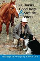Big Horses, Good Dogs, and Straight Fences