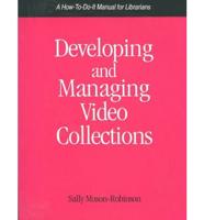 Developing and Managing Video Collections