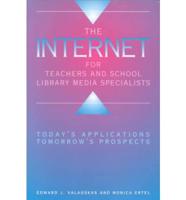 The Internet for Teachers and School Library Media Specialists