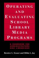 Operating and Evaluating School Library Media Programs