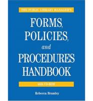 The Public Library Manager's Forms, Policies, and Procedures Manual With CD-ROM