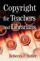 Copyright for Teachers and Librarians