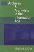 Archives & Archivists in the Information Age