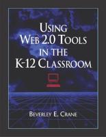Using WEB 2.0 Tools in the K-12 Classroom