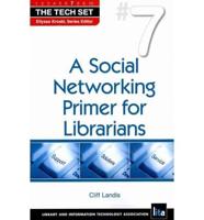 A Social Networking Primer for Librarians