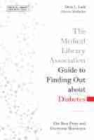 The Medical Library Association Guide to Finding Out About Diabetes