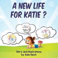 A New Life for Katie?