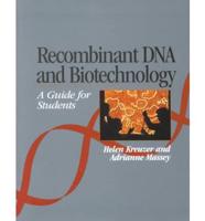 Recombinant DNA and Biotechnology