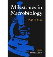 Milestones in Microbiology 1546 to 1940