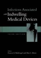 Infections Associated With Indwelling Medical Devices