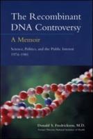 The Recombinant DNA Controversy